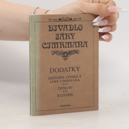 Dodatky - Historie Divadla Járy Cimrmana. Doslov. Rejstříky