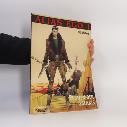 Alias Ego - 1: Piraten der Galaxis