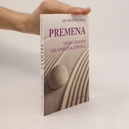 Premena vášho života od ambícií k zmyslu