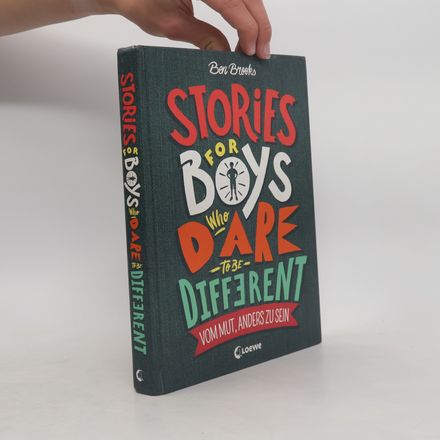 Stories for Boys Who Dare to be Different - Vom Mut, anders zu sein