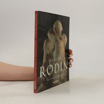 Auguste Rodin: Sculptures and Drawings