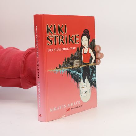 Kiki Strike: Der gläserne Sarg