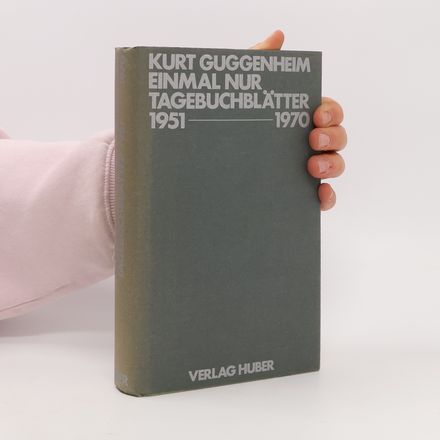 Einmal nur - Tagebuchblätter 1951-1970