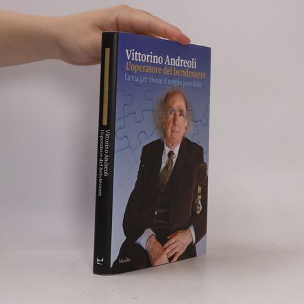 L'operatore del bendessere. La via per vivere il meglio possibile