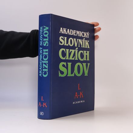 Akademický slovník cizích slov 1. A-K