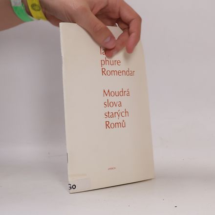 God'aver lava phure Romendar = Moudrá slova starých Romů