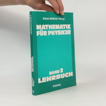 Lehrbuch - 2: Mathematik für Physiker
