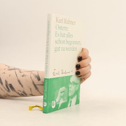 Ostern: Es hat alles schon begonnen, gut zu werden