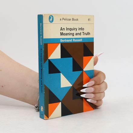 An Inquiry into Meaning and Truth