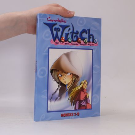 W.I.T.C.H. čarodějky : komiks 7-9
