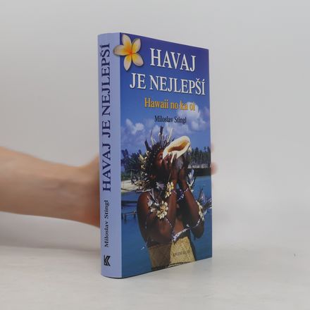 Havaj je nejlepší. Hawaii no ka oi