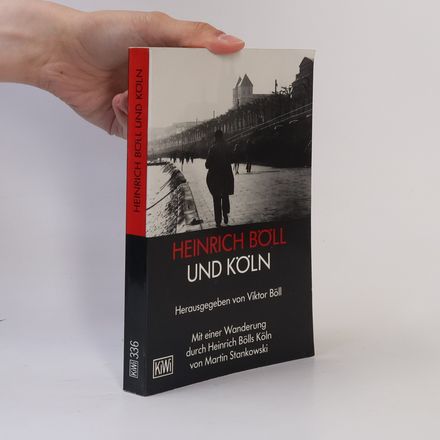 Heinrich Böll und Köln