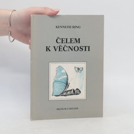 Čelem k věčnosti: Zážitky z prahu smrti