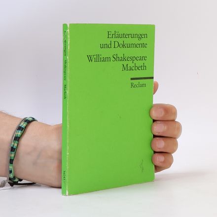 Erläuterungen und Dokumente. William Shakespeare: Macbeth