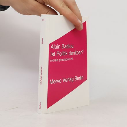 Morale provisoire - 1: Ist Politik denkbar?