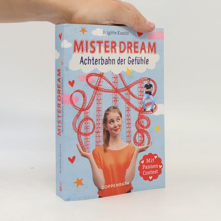 Mister Dream - Achterbahn der Gefühle. Band 1