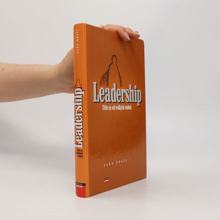 Leadership. Učte se od velkých vůdců