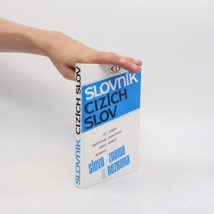 Slovník cizích slov: Slova známá a neznámá