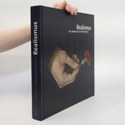 Realismus. Das Abenteuer der Wirklichkeit