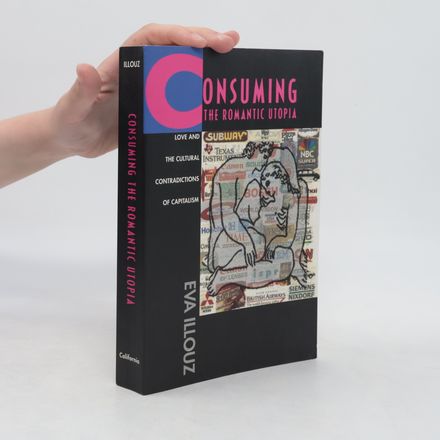 Consuming the Romantic Utopia