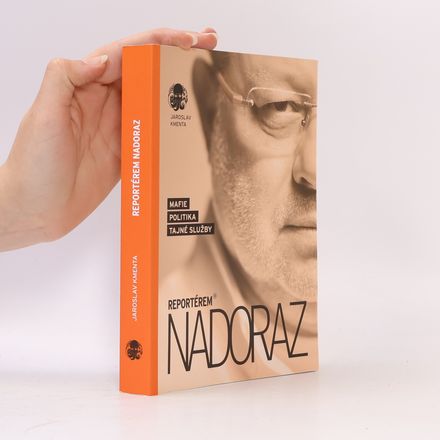Reportérem nadoraz: Mafie, politika, tajné služby