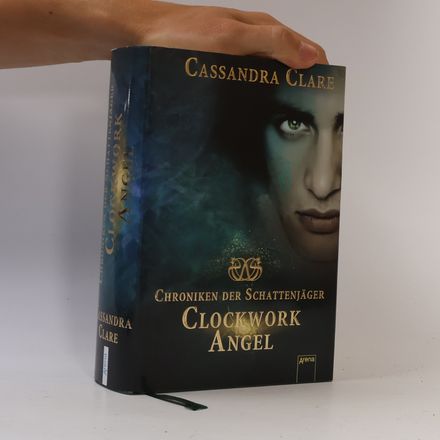 Chroniken der Schattenjäger. Clockwork Angel