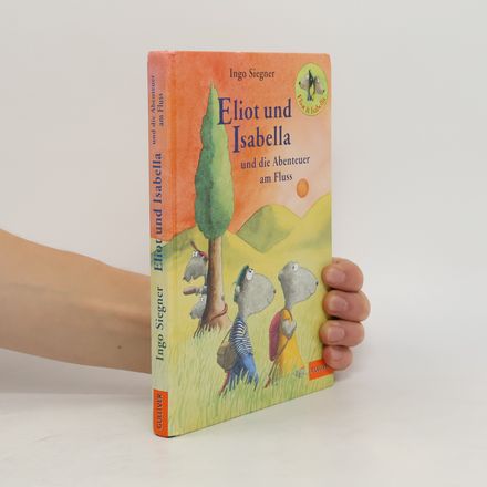 Eliot und Isabella und die Abenteuer am Fluss
