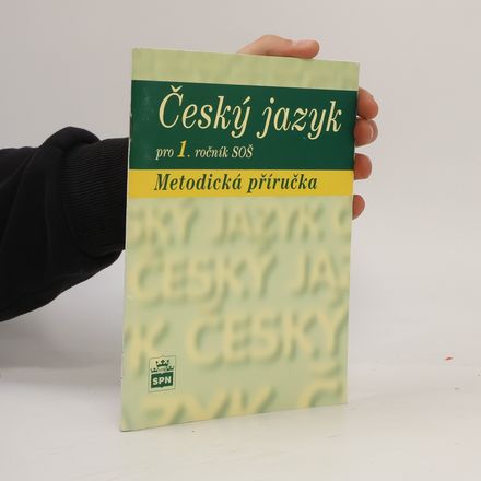 Český jazyk pro 1. ročník SOŠ. Metodická příručka