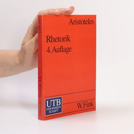 Rhetorik. Übers., Bibliographie, erl. u. Nachw. v. Franz G. Sieveke