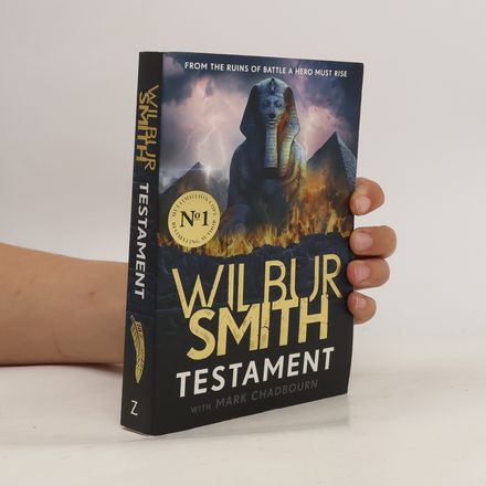 Testament: The new Ancient-Egyptian epic from the bestselling Master of Adventure, Wilbur Smith