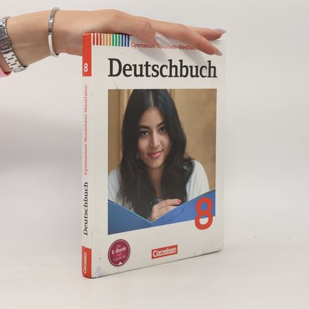 Deutschbuch : Gymnasium 8. Schuljahr. Schülerbuch Nordrhein-Westfalen