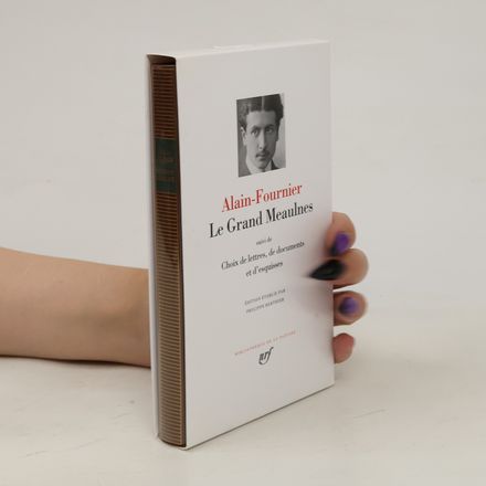 Bibliothèque de la Pléiade: Le Grand Meaulnes
