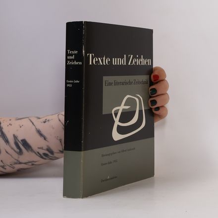 Texte und Zeichen. Eine literarische Zeitschrift