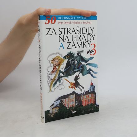 Za strašidly na hrady a zámky 3. 50 rodinných výletů