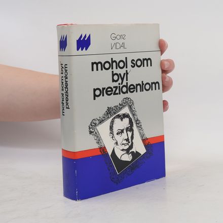 Mohol som byť prezidentom