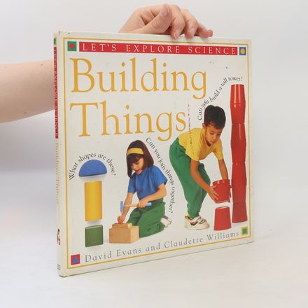 Let's Explore Science: Building Things