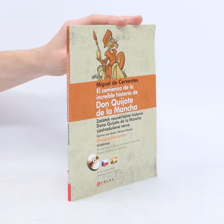 El comienzo de la increíble historia de Don Quijote de la Mancha. Začátek neuvěřitelné historie Dona Quijota de la Mancha