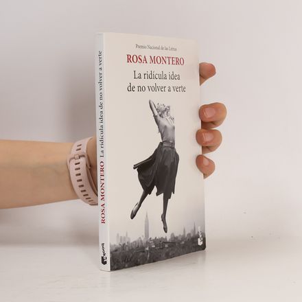 La ridícula idea de no volver a verte