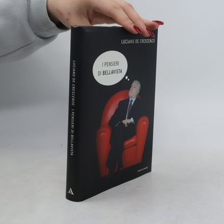 I libri di Luciano De Crescenzo: I pensieri di Bellavista