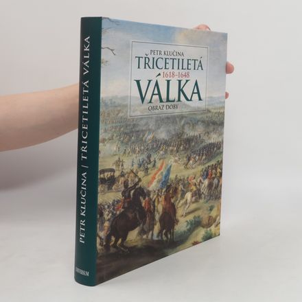 Třicetiletá válka 1618-1648 : obraz doby
