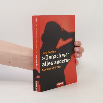 "Danach war alles anders"