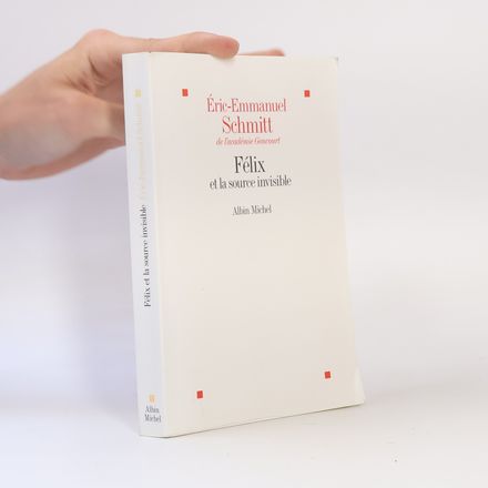 Félix et la source invisible