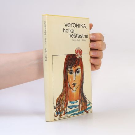 Veronika, holka nešťastná