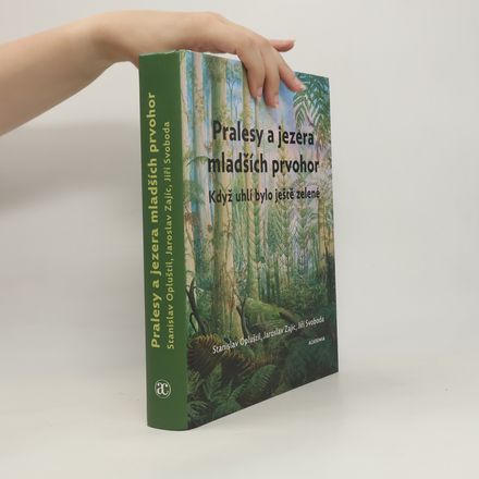 Pralesy a jezera mladších prvohor: Když uhlí bylo ještě zelené