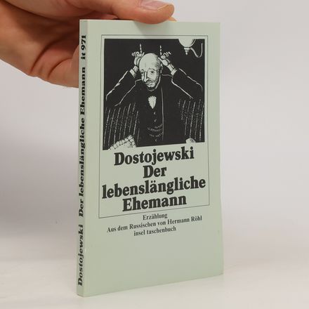 Der lebenslängliche Ehemann. Erzählung
