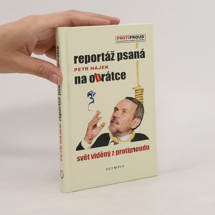 Reportáž psaná na obrátce – svět viděný z protiproudu