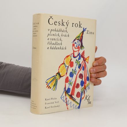 Český rok v pohádkách, písních, hrách a tancích, říkadlech a hádankách 4. Zima