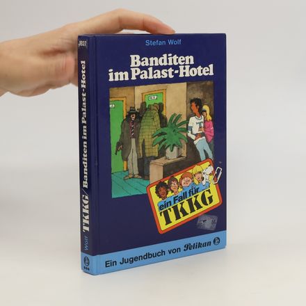 Banditen im Palast-Hotel. Ein Fall für TKKG