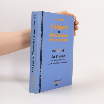 Cours de Langue et de Civilisation Françaises IV.