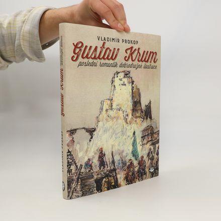 Gustav Krum: poslední romantik dobrodružné ilustrace